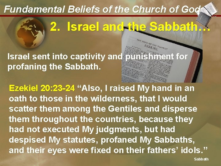 Fundamental Beliefs of the Church of God 2. Israel and the Sabbath… Israel sent