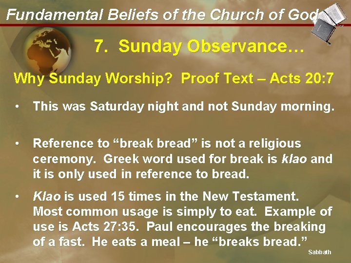 Fundamental Beliefs of the Church of God 7. Sunday Observance… Why Sunday Worship? Proof