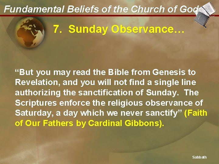 Fundamental Beliefs of the Church of God 7. Sunday Observance… “But you may read