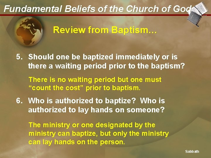 Fundamental Beliefs of the Church of God Review from Baptism… 5. Should one be