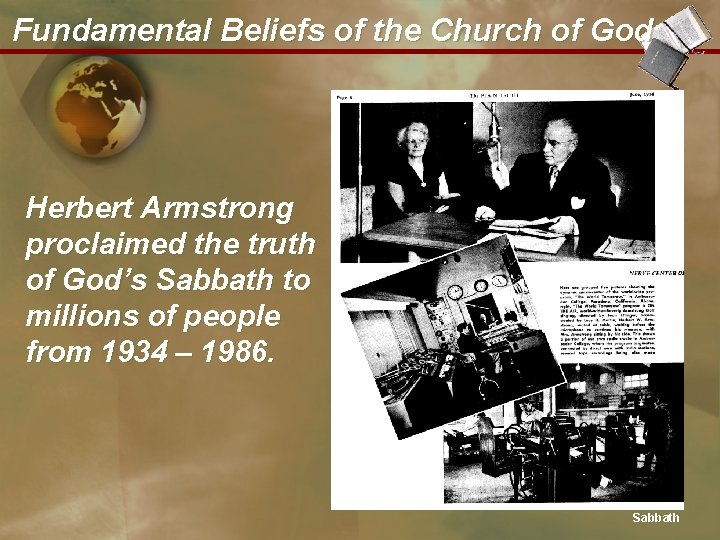 Fundamental Beliefs of the Church of God Herbert Armstrong proclaimed the truth of God’s