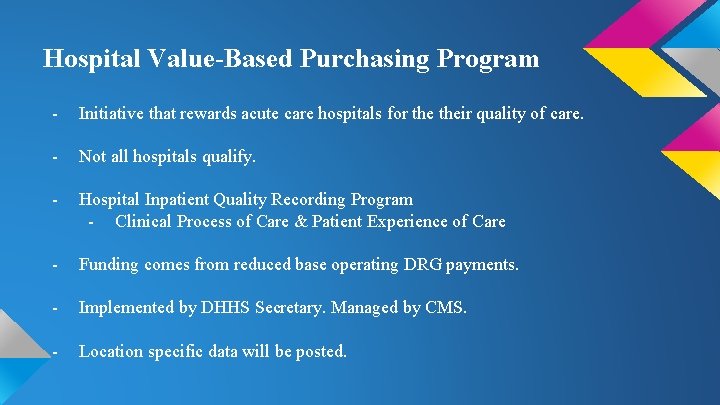 Hospital Value-Based Purchasing Program - Initiative that rewards acute care hospitals for their quality