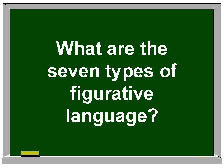What are the seven types of figurative language? 