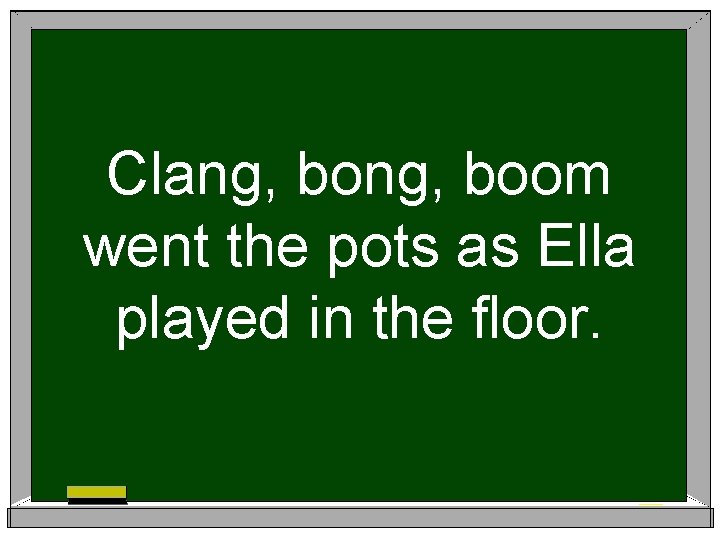 Clang, boom went the pots as Ella played in the floor. 