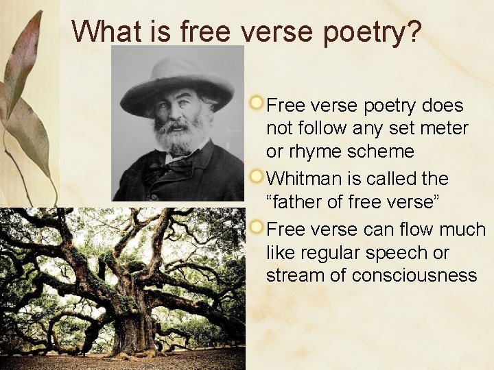 What is free verse poetry? Free verse poetry does not follow any set meter