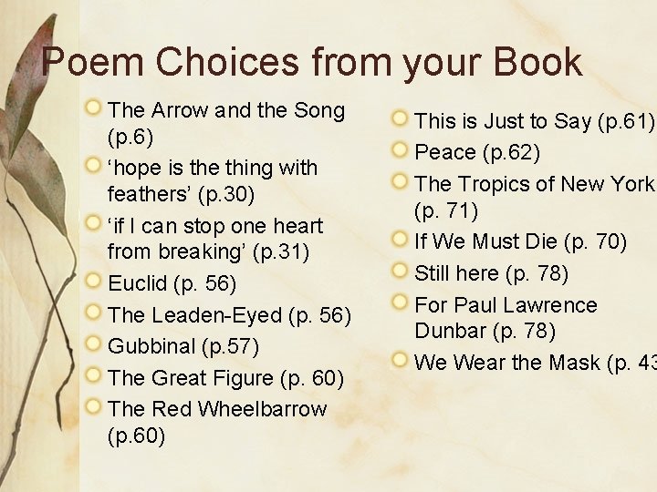 Poem Choices from your Book The Arrow and the Song (p. 6) ‘hope is