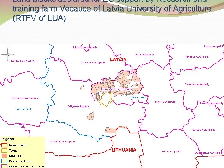 Land blocks declared for EU support by Research and training farm Vecauce of Latvia