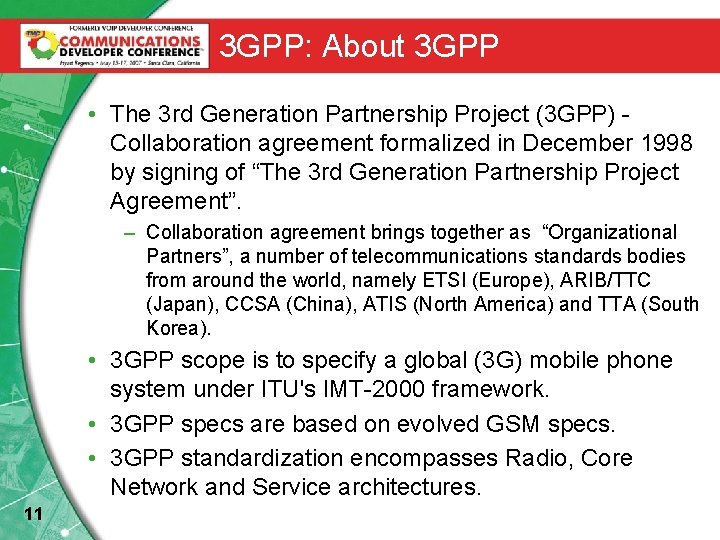 3 GPP: About 3 GPP • The 3 rd Generation Partnership Project (3 GPP)