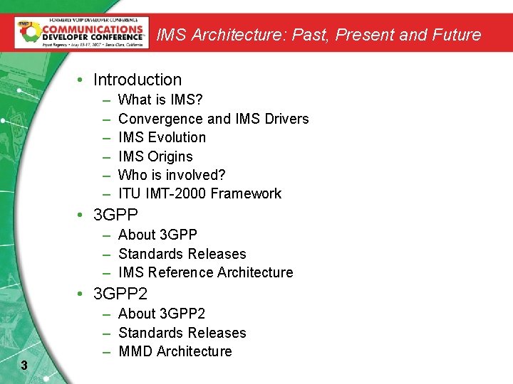 IMS Architecture: Past, Present and Future • Introduction – – – What is IMS?