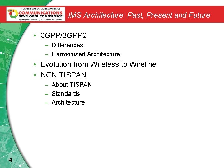 IMS Architecture: Past, Present and Future • 3 GPP/3 GPP 2 – Differences –