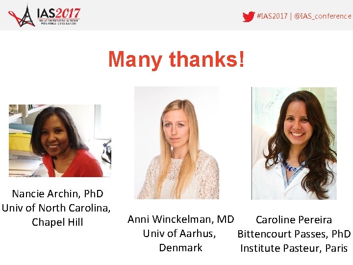 #IAS 2017 | @IAS_conference Many thanks! Nancie Archin, Ph. D Univ of North Carolina,