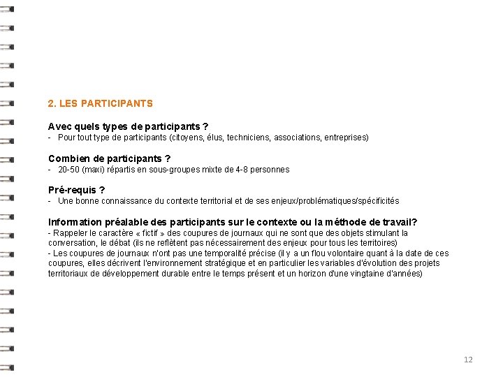 2. LES PARTICIPANTS Avec quels types de participants ? - Pour tout type de 2. LES PARTICIPANTS Avec quels types de participants ? - Pour tout type de