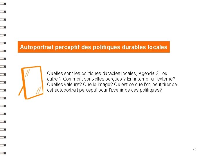 Autoportrait perceptif des politiques durables locales Quelles sont les politiques durables locales, Agenda 21 Autoportrait perceptif des politiques durables locales Quelles sont les politiques durables locales, Agenda 21