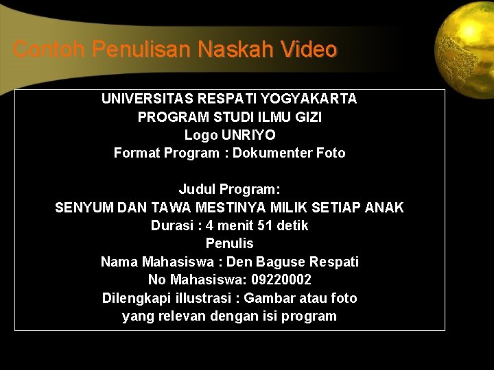 Contoh Penulisan Naskah Video UNIVERSITAS RESPATI YOGYAKARTA PROGRAM STUDI ILMU GIZI Logo UNRIYO Format