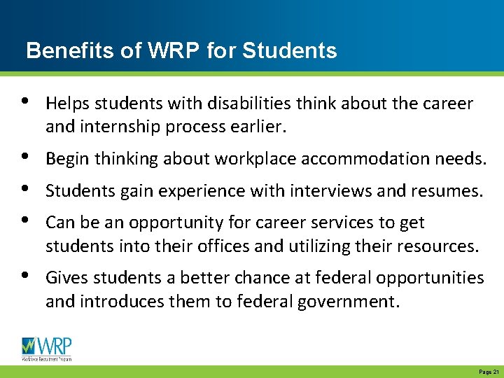 Benefits of WRP for Students • Helps students with disabilities think about the career