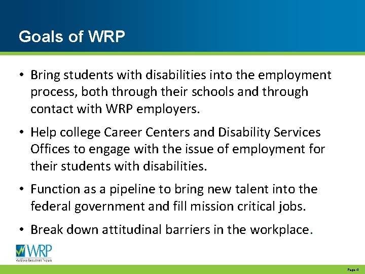 Goals of WRP • Bring students with disabilities into the employment process, both through