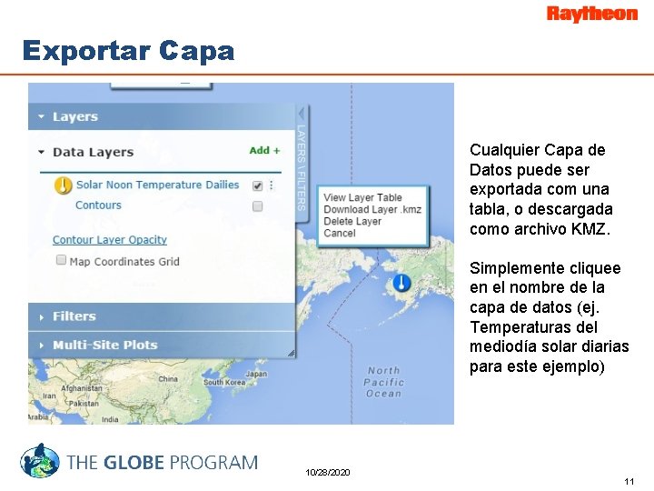 Exportar Capa Cualquier Capa de Datos puede ser exportada com una tabla, o descargada