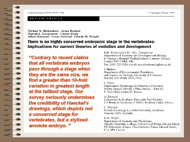 “Contrary to recent claims that all vertebrate embryos pass through a stage when they