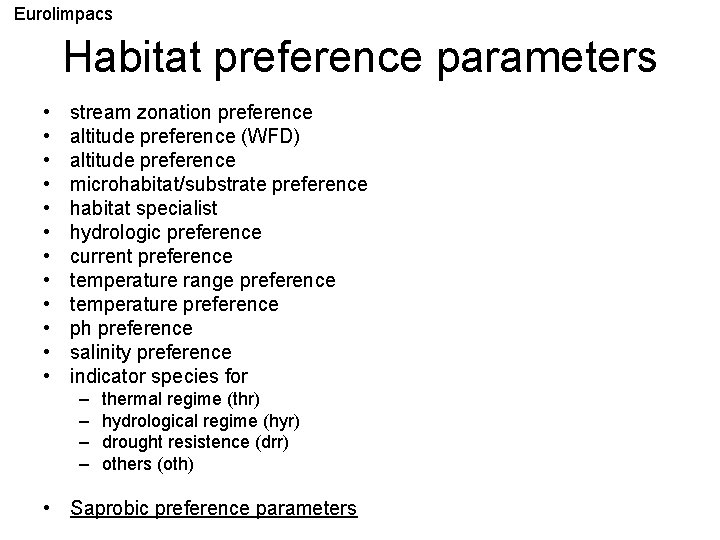 Eurolimpacs Habitat preference parameters • • • stream zonation preference altitude preference (WFD) altitude