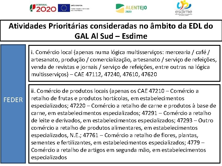Atividades Prioritárias consideradas no âmbito da EDL do GAL Al Sud – Esdime i.