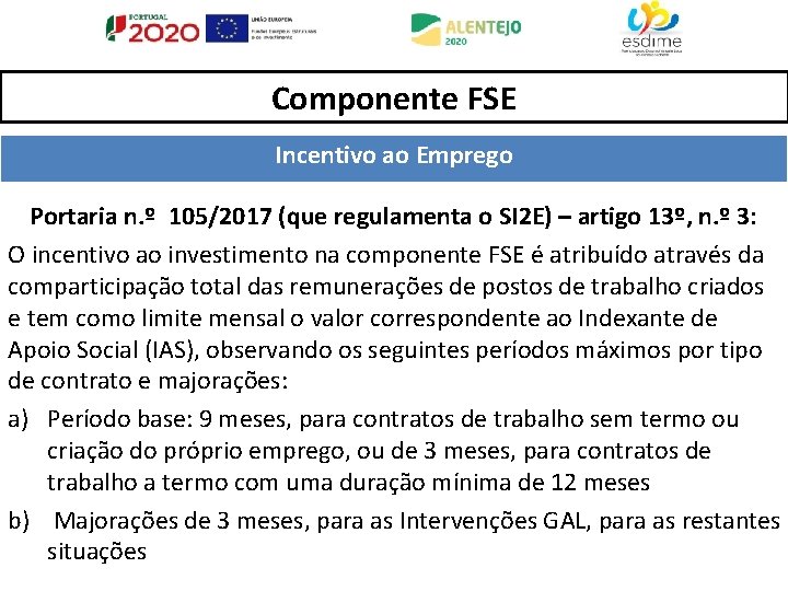 Componente FSE Incentivo ao Emprego Portaria n. º 105/2017 (que regulamenta o SI 2