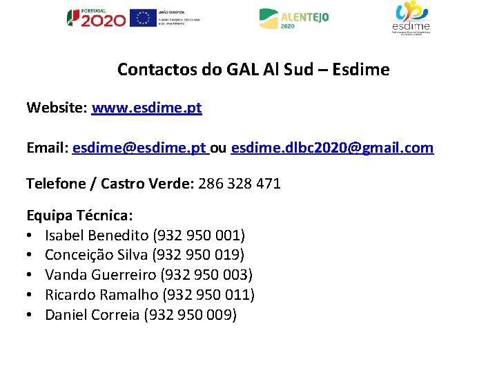 Contactos do GAL Al Sud – Esdime Website: www. esdime. pt Email: esdime@esdime. pt