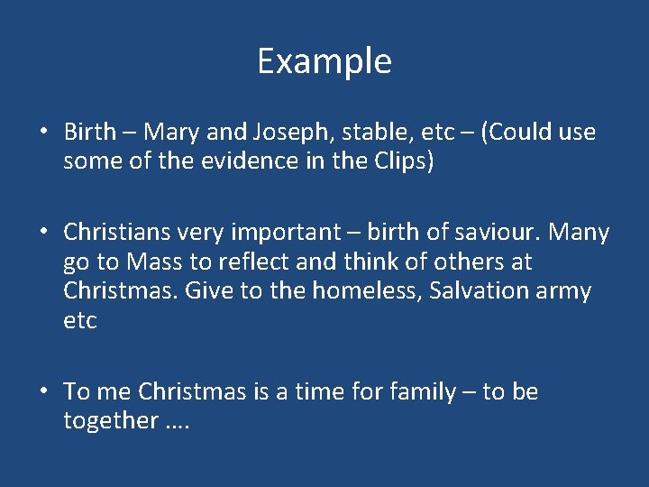 Example • Birth – Mary and Joseph, stable, etc – (Could use some of