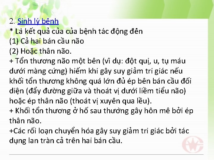 2. Sinh ly bê nh * La kết quả cu a bệnh ta c