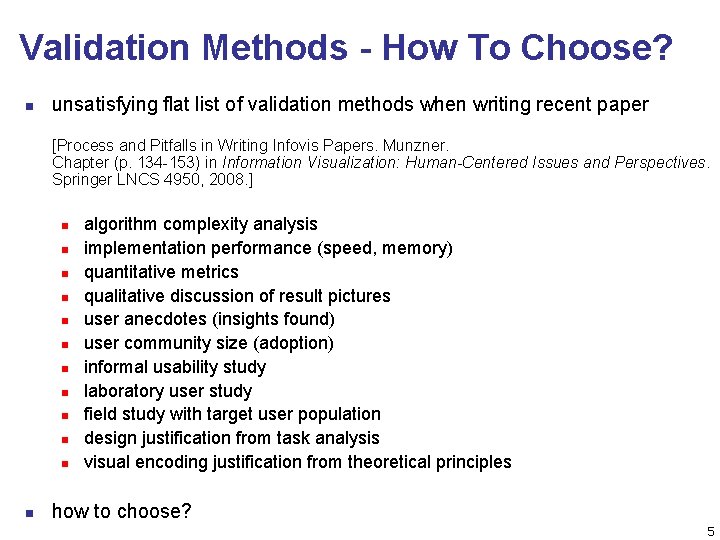 Validation Methods - How To Choose? n unsatisfying flat list of validation methods when