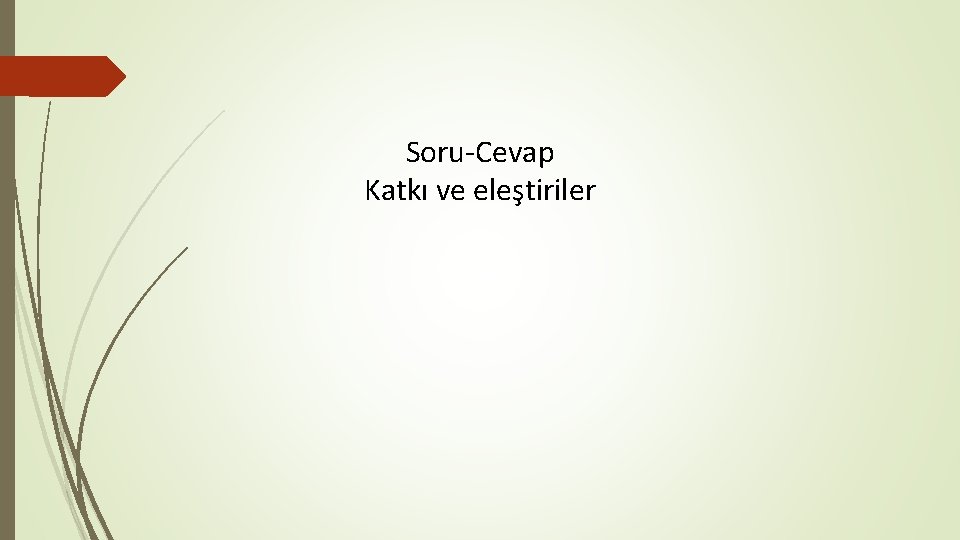 Soru-Cevap Katkı ve eleştiriler 