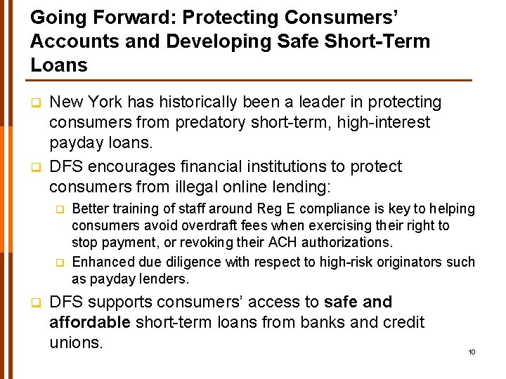 Going Forward: Protecting Consumers’ Accounts and Developing Safe Short-Term Loans q q New York