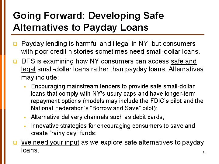 Going Forward: Developing Safe Alternatives to Payday Loans q q Payday lending is harmful