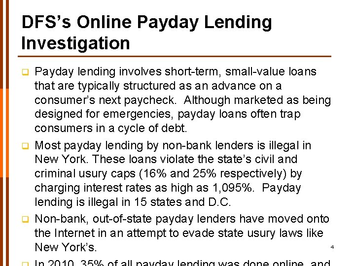 DFS’s Online Payday Lending Investigation q q q Payday lending involves short-term, small-value loans