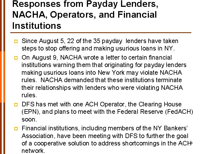 Responses from Payday Lenders, NACHA, Operators, and Financial Institutions p p Since August 5,