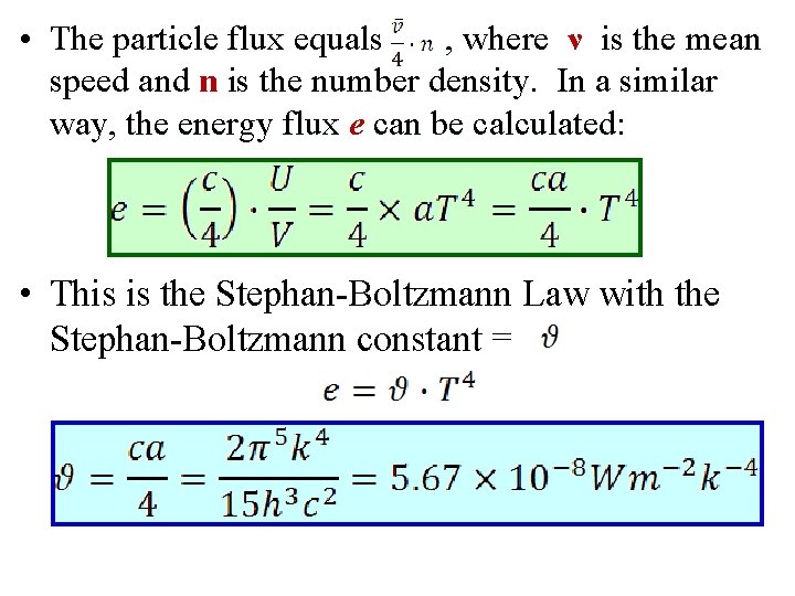  • The particle flux equals , where ν is the mean speed and