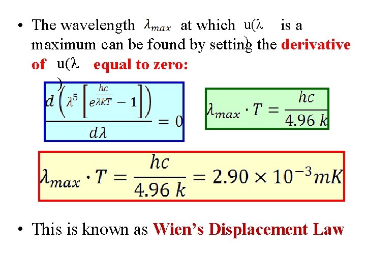  • The wavelength at which u(λ is a ) the derivative maximum can