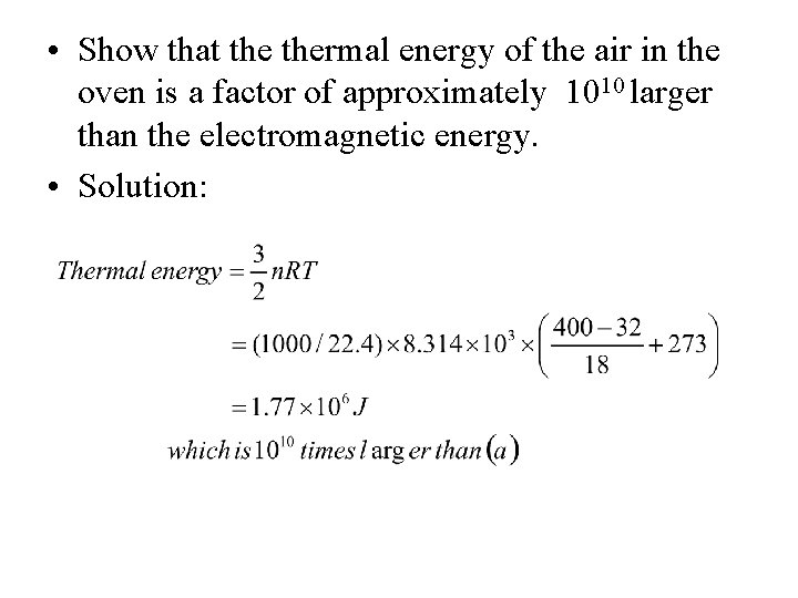  • Show that thermal energy of the air in the oven is a