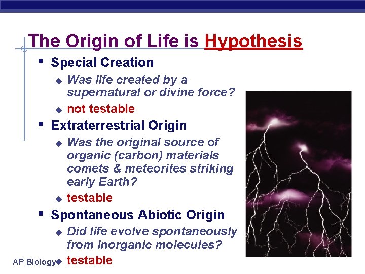 The Origin of Life is Hypothesis § Special Creation u u Was life created