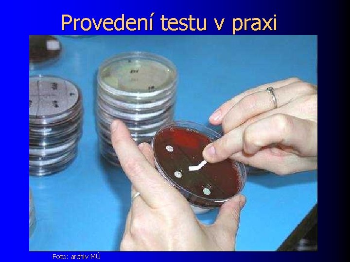 Provedení testu v praxi Foto: archiv MÚ 