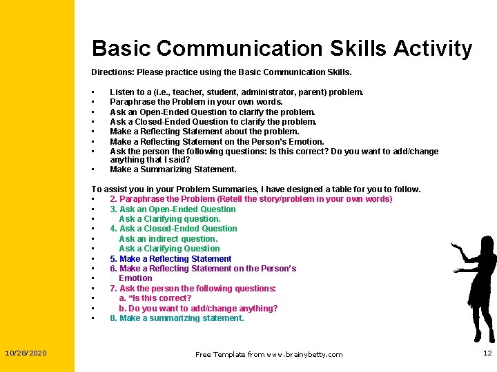 Basic Communication Skills Activity Directions: Please practice using the Basic Communication Skills. • • Basic Communication Skills Activity Directions: Please practice using the Basic Communication Skills. • •