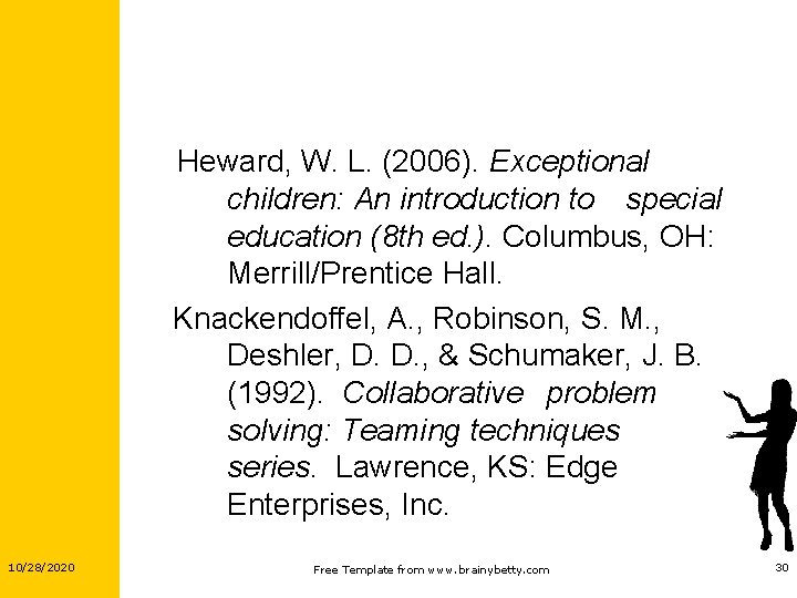 Heward, W. L. (2006). Exceptional children: An introduction to special education (8 th ed. Heward, W. L. (2006). Exceptional children: An introduction to special education (8 th ed.
