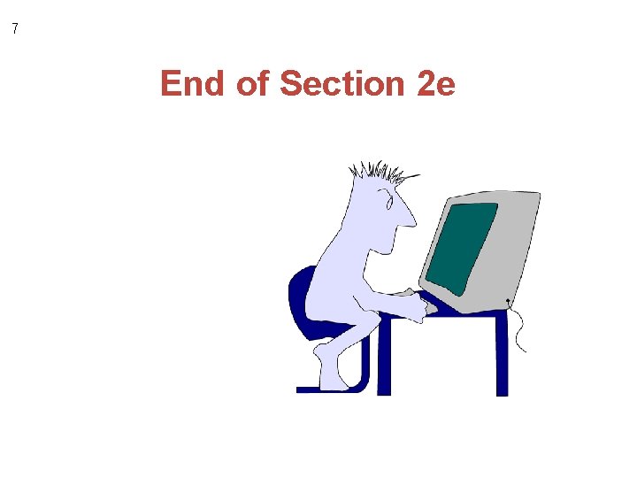 7 End of Section 2 e 