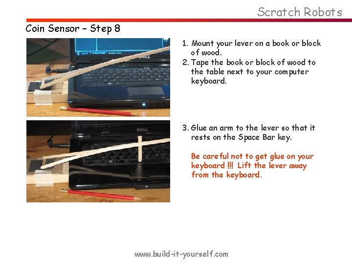 Scratch Robots Coin Sensor – Step 8 1. Mount your lever on a book