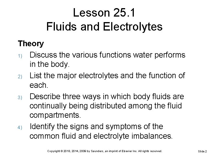 Lesson 25. 1 Fluids and Electrolytes Theory 1) Discuss the various functions water performs