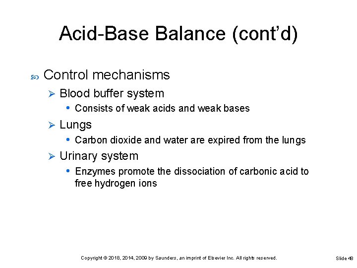 Acid-Base Balance (cont’d) Control mechanisms Blood buffer system • Consists of weak acids and