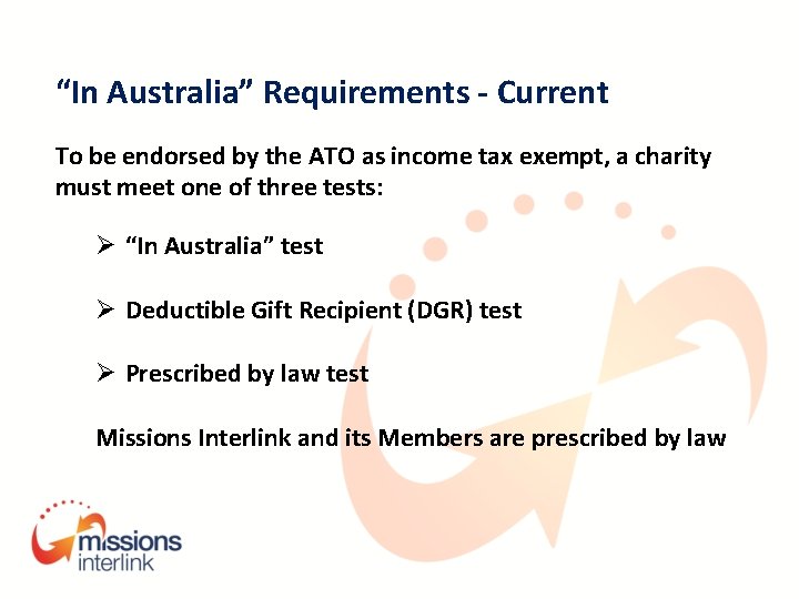 “In Australia” Requirements - Current To be endorsed by the ATO as income tax