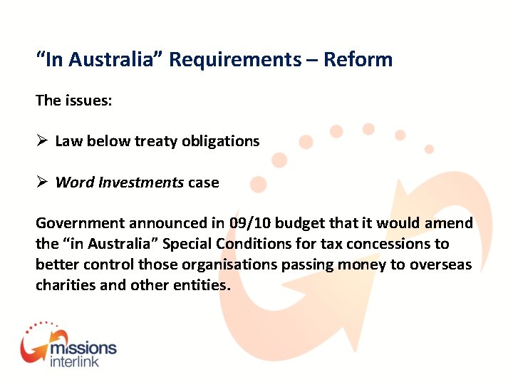 “In Australia” Requirements – Reform The issues: Ø Law below treaty obligations Ø Word