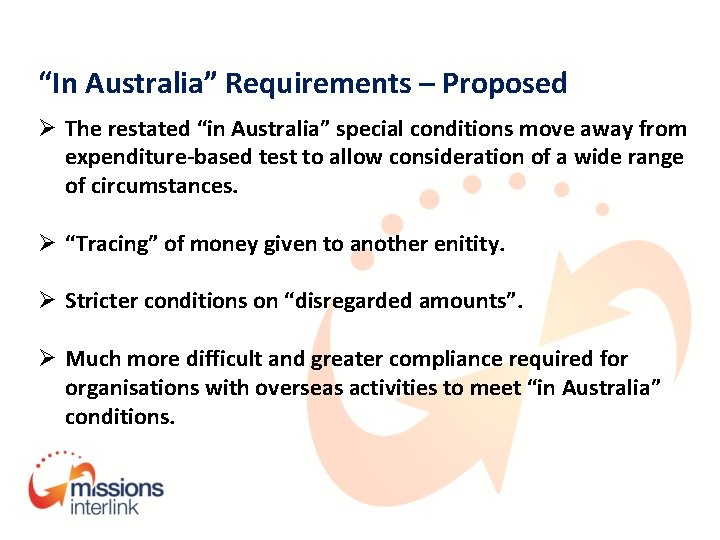 “In Australia” Requirements – Proposed Ø The restated “in Australia” special conditions move away