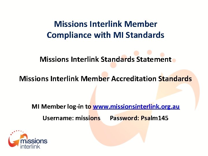 Missions Interlink Member Compliance with MI Standards Missions Interlink Standards Statement Missions Interlink Member