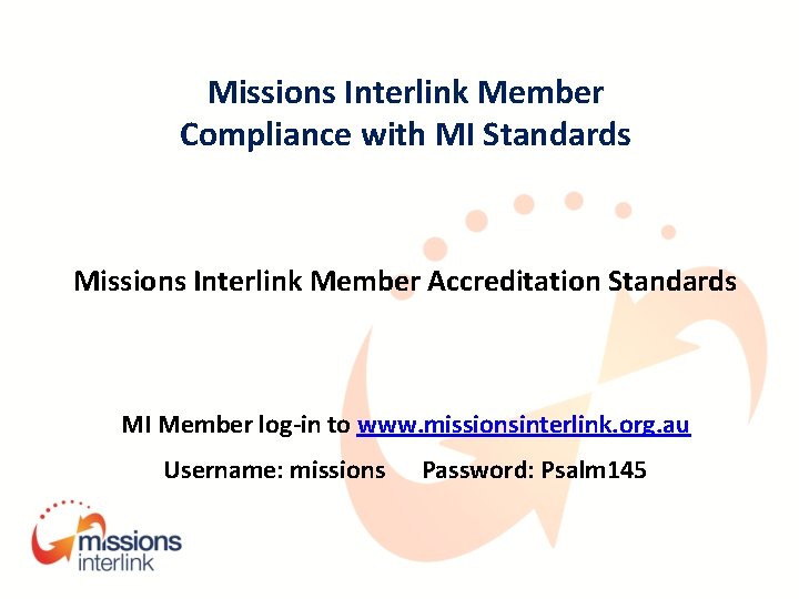 Missions Interlink Member Compliance with MI Standards Missions Interlink Member Accreditation Standards MI Member